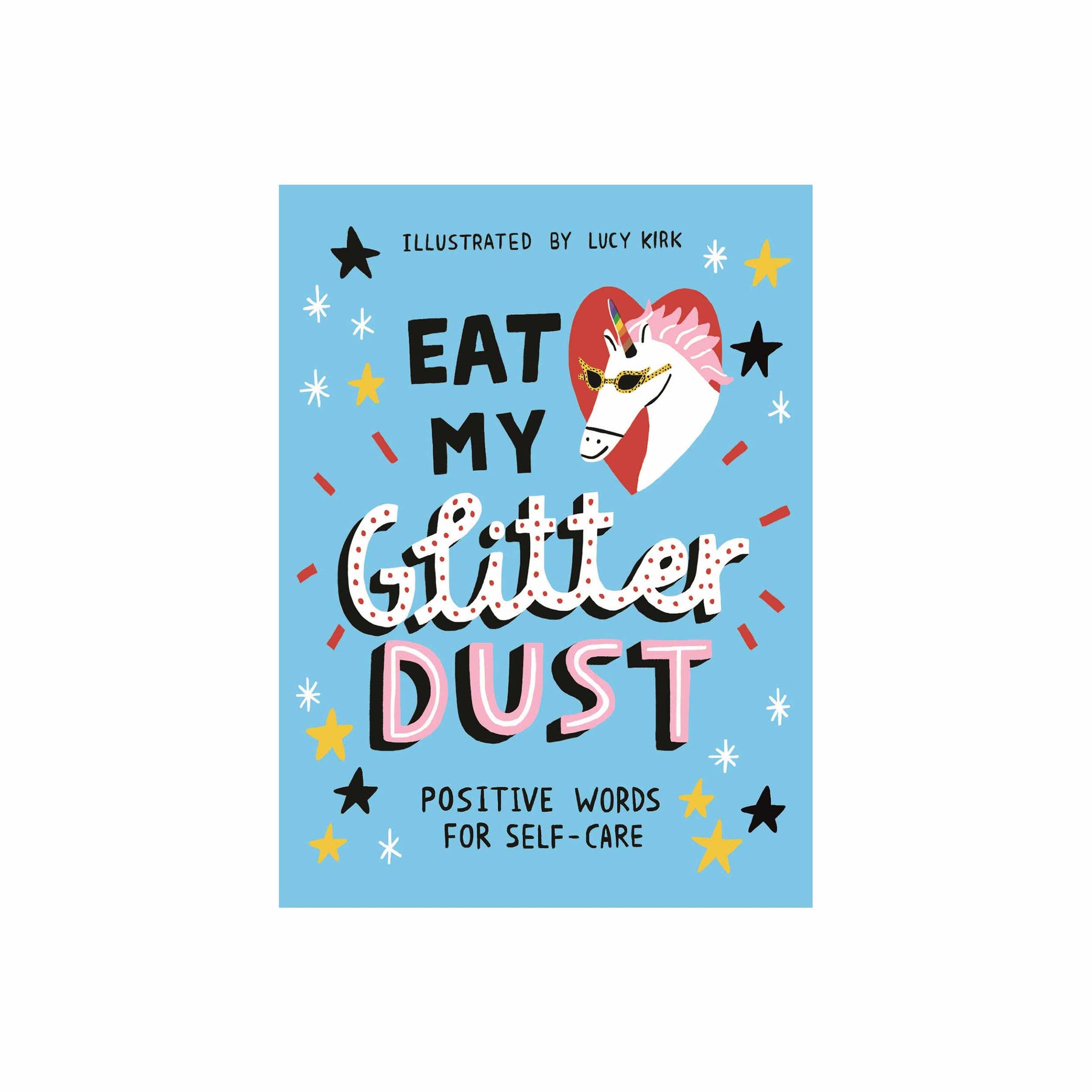Eat My Glitter Dust Positive Words For Self Care Keep + Kind