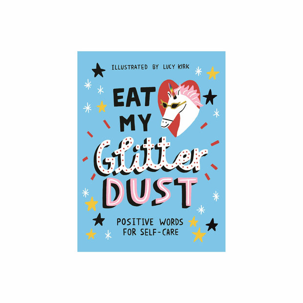 Eat My Glitter Dust: Positive Words For Self Care