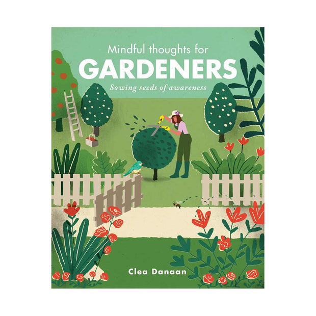 Mindful Thoughts for Gardeners Book